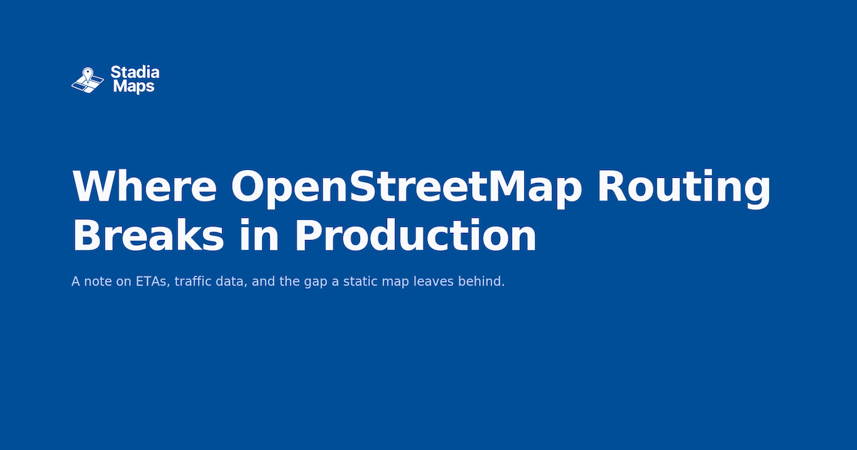 Real-Time Traffic Routing: Why OSM Alone Isn