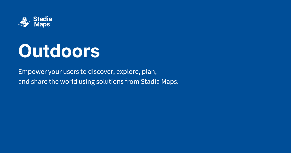 Map & Location Solutions for Outdoors | Stadia Maps